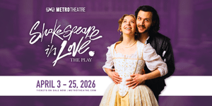 Shakespeare in Love at Metro Theatre