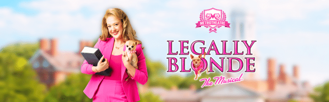 Legally Blonde at Metro Theatre Ad